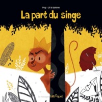 LA PART DU SINGE - INSPIRE DU CONTE RUSSE "LE PAYSAN ET L'OURS"