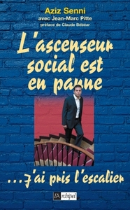 L ascenseur social est en panne... J ai pris l escalier