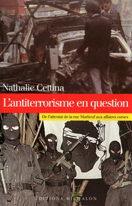 L'antiterrorisme en question: de l'attentat de la rue Marbeuf aux affaires corses