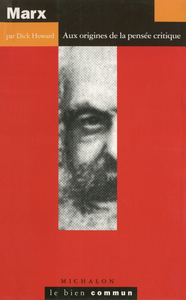 Marx - Aux origines de la pensée critique