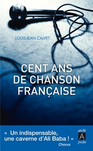 Cent ans de chanson francaise (1905-2005)