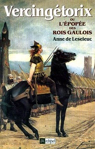 Vercingétorix ou l Epopée des Rois Gaulois