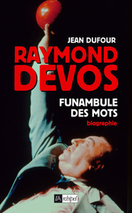 Raymond Devos, funambule des mots