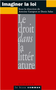 Imaginer la loi: le droit dans la littérature