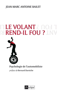 Le volant rend-il fou ?