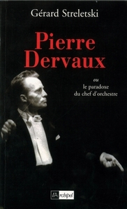 Pierre Dervaux ou le paradoxe du chef d orchestre