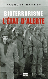 Bioterrorisme, l état d alerte