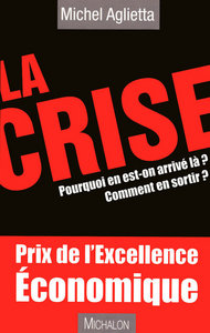 La crise pourquoi en est - on arrivé la ? comment en sortir?