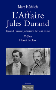 L'Affaire Jules Durand - Quand l'erreur judiciaire devient crime