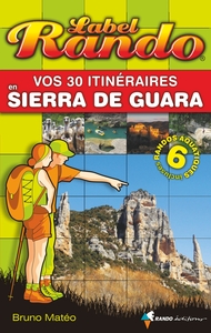 LABEL RANDO EN SIERRA DE GUARA - 30 ITINERAIRES