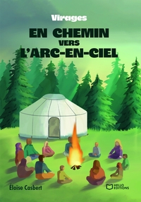 EN CHEMIN VERS L'ARC-EN-CIEL - VIRAGES