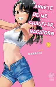 ARRETE DE ME CHAUFFER, NAGATORO - TOME 16