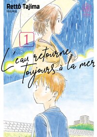 L'eau retourne toujours à la mer - Tome 01