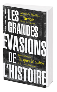 Les grandes évasions de l'Histoire 