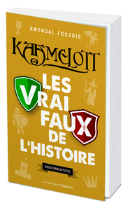 Kaamelott : les vrai / faux de l'Histoire