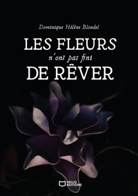 Les fleurs n'ont pas fini de rêver