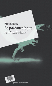 LE PALEONTOLOGUE ET L'EVOLUTION - POCHE