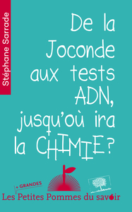 De la Joconde aux tests ADN, jusqu'où ira la chimie ?