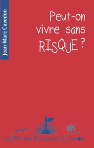 Peut-on vivre sans risque ?