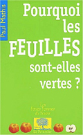Pourquoi les feuilles sont-elles vertes ?