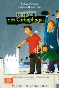 LE CERCLE DES CARBOPHAGES - PREFACE DE NICOLAS HULOT