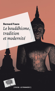 Le bouddhisme, tradition et modernité - Poche