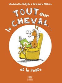 Tout sur le cheval...et le reste