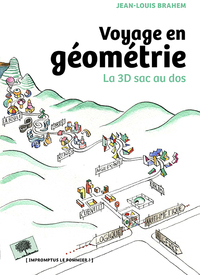 VOYAGE EN GEOMETRIE - LA 3D SAC AU DOS