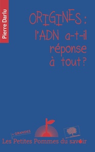 Origines : l'ADN a-t-il réponse à tout ?