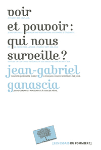 VOIR ET POUVOIR : QUI NOUS SURVEILLE ?