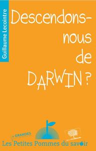 Descendons-nous de Darwin ?