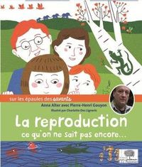 LA REPRODUCTION, CE QU'ON NE SAIT PAS ENCORE