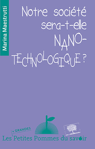 Notre société sera-t-elle nanotechnologique ?