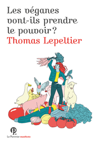 LES VEGANES VONT-ILS PRENDRE LE POUVOIR?