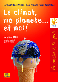 Le Climat, ma planète... et moi!