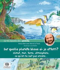 Sur quelle planète bleue ai-je atterri ?