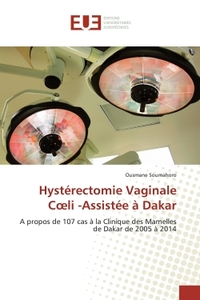 Hystérectomie Vaginale Coeli -Assistée à Dakar