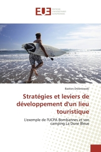 Stratégies et leviers de développement d'un lieu touristique