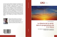 La théorie de la vérité dans le pragmatisme de C.S. Peirce