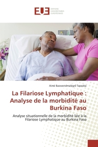 La Filariose Lymphatique : Analyse de la morbidité au Burkina Faso