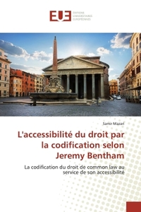 L'ACCESSIBILITE DU DROIT PAR LA CODIFICATION SELON JEREMY BENTHAM - LA CODIFICATION DU DROIT DE COMM
