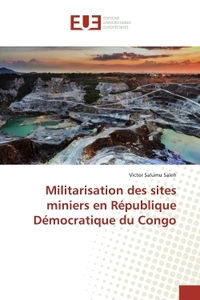 Militarisation des sites miniers en REpublique DEmocratique du Congo