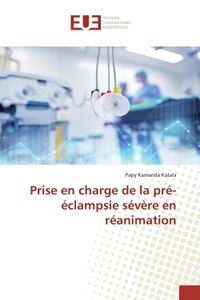 Prise en charge de la pré-éclampsie sévère en réanimation