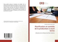 PLANIFICATION ET CONTROLE DE LA PRODUCTION A COURT TERME - UTILISATION DE LA THEORIE DES FILES D'ATT