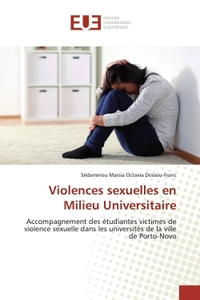 VIOLENCES SEXUELLES EN MILIEU UNIVERSITAIRE - ACCOMPAGNEMENT DES ETUDIANTES VICTIMES DE VIOLENCE SEX