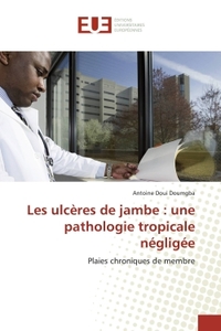 Les ulcères de jambe : une pathologie tropicale négligée