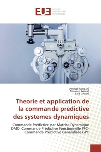Theorie et application de la commande predictive des systemes dynamiques