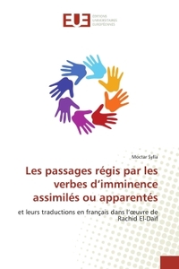 Les passages régis par les verbes d'imminence assimilés ou apparentés