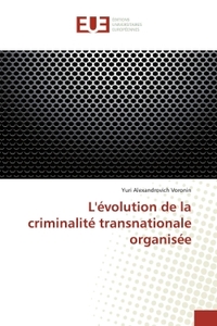 L'évolution de la criminalité transnationale organisée