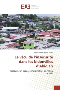 Le vécu de l'insécurité dans les bidonvilles d'Abidjan